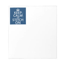 Keep Calm and Stitch On (all colours) Scratch Pad