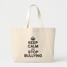 KEEP CALM AND STOP BULLYING CANVAS BAG