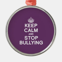 KEEP CALM AND STOP BULLYING CHRISTMAS ORNAMENT