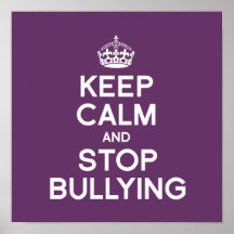 KEEP CALM AND STOP BULLYING PRINT