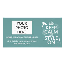 Keep Calm and Style On (any background color) Custom Photo Card