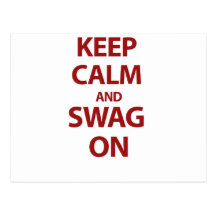 Keep Calm and Swag On Post Card