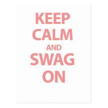 Keep Calm and Swag On Postcards