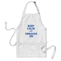 Keep Calm and Swagger On Apron