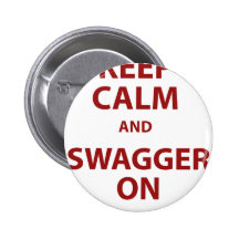 Keep Calm and Swagger On Pinback Button