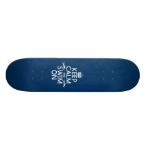 Keep Calm and Swim On (in any colour) Skate Boards