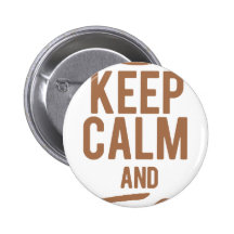   Keep Calm And Take Care Pinback Button