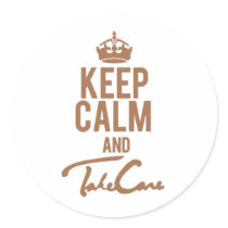   Keep Calm And Take Care Round Sticker
