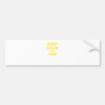 Keep Calm and Tan Bumper Sticker