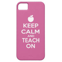 Keep Calm and Teach On iPhone 5 Case