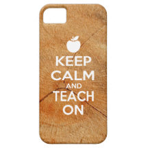 Keep Calm and Teach On iPhone 5 Cases