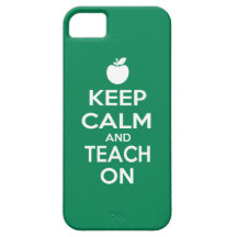 Keep Calm and Teach On iPhone 5 Covers