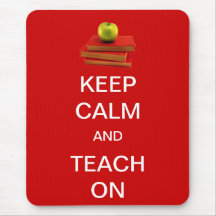 Keep Calm and Teach On Mousepads