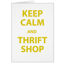 Keep Calm and Thrift Shop Card