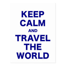 Keep Calm and Travel the World Postcard