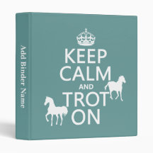 Keep Calm and Trot On - Horses - All Colours Binder