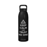 Keep Calm and Trust No One water bottles