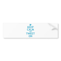 Keep Calm and Tweet On Bumper Sticker