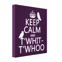 Keep Calm and T'Whit-T'Whoo (owls) (any colour) Stretched Canvas Print