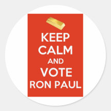 Keep Calm And Vote Ron Paul - Gold Standard Stickers