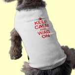 Keep Calm and Wag On pet clothing