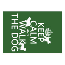 Keep Calm and Walk The Dog - all colours Business Card