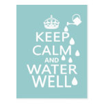Keep Calm and Water Well Post Cards