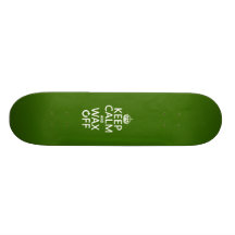 Keep Calm and Wax Off (any background color) Skate Decks