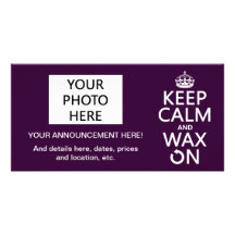 Keep Calm and Wax On (any background color) Photo Cards