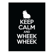 Keep Calm and Wheek Wheek Post Card