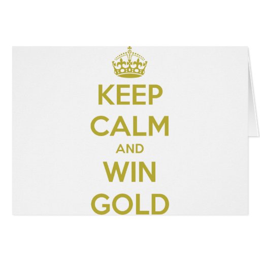 KEEP CALM AND WIN GOLD - OLYMPICS 2012 CARDS