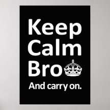 Keep Calm Bro - And Carry On Poster