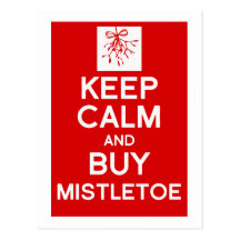 Keep Calm & buy mistletoe Christmas postcard