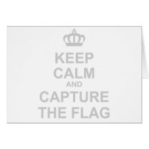 Keep Calm & Capture The Flag - Gamer Video Games Card