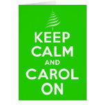 KEEP CALM & Carol On Green Greeting Cards