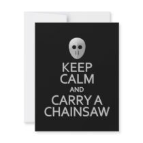 Keep Calm & Carry a Chainsaw invite, customize