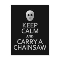 Keep Calm & Carry a Chainsaw postcard, customize