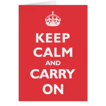 Keep Calm & Carry On- Classic Greeting Card