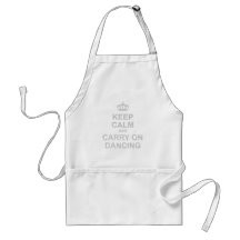 Keep Calm & Carry On Dancing - Dance Funny Humour Aprons