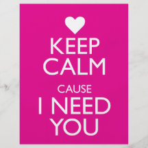 KEEP CALM CAUSE I NEED YOU FLYER DESIGN