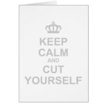 Keep Calm & Cut Yourself - Emo Rock Alternative Greeting Card