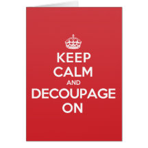 Keep Calm Decoupage Greeting Note Card
