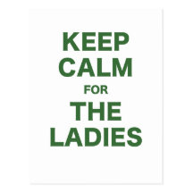 Keep Calm for the Ladies Post Cards