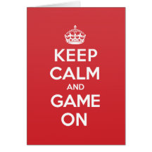 Keep Calm Game Greeting Note Card