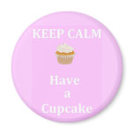 Keep Calm - Have a Cupcake Fridge Magnet