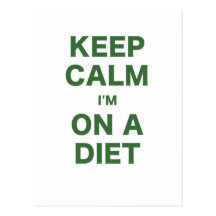 Keep Calm Im On a Diet Postcard