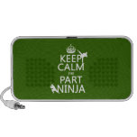 Keep Calm I'm Part Ninja (in any colour) Mini Speaker