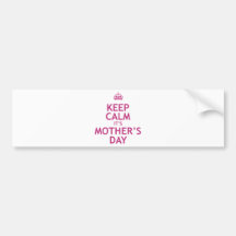 Keep Calm it's Mother's Day Bumper Stickers