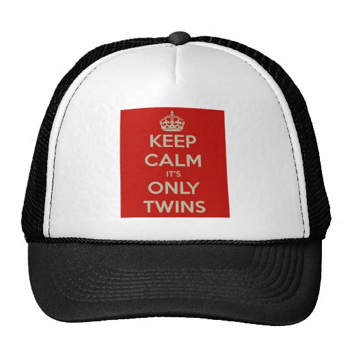 Keep Calm It's Only Twins Trucker Hat