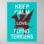 Keep Calm Love Flying Terriers Unique Fun Poster